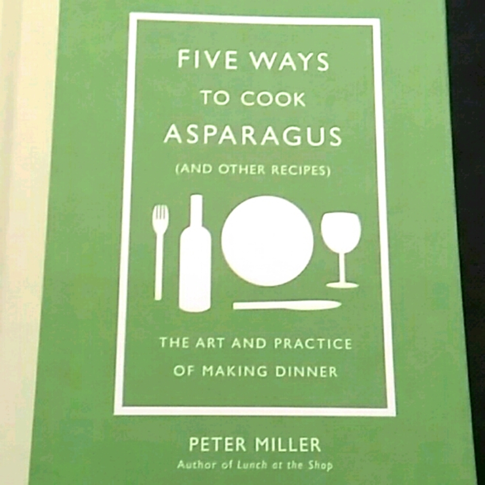 Five ways to cook asparagus an other things